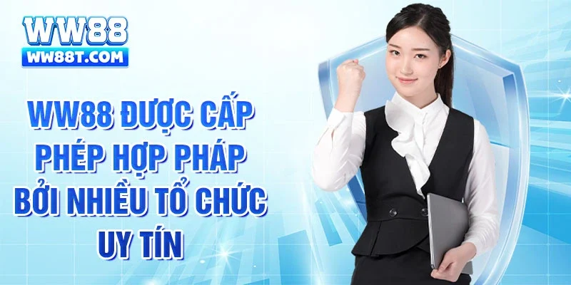 Ww88 được cấp phép hợp pháp bởi nhiều tổ chức uy tín