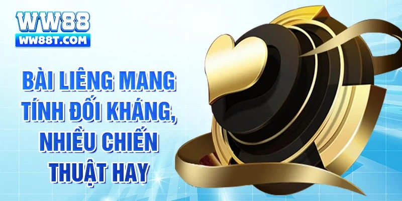 Bài Liêng mang tính đối kháng, nhiều chiến thuật hay